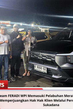 Team FERADI WPI Memasuki Pelabuhan Merak Menuju Lampung Memperjuangkan Hak Hak Klien Melalui Permohonan PK Di PN Sukadana