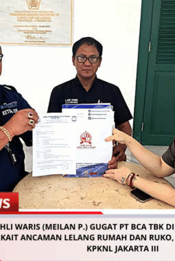 Ahli Waris (Meilan P.) Gugat PT BCA Tbk Di PN Jakarta Pusat Terkait Ancaman Lelang Rumah Dan Ruko, FERADI WPI Datangi KPKNL JAKARTA III