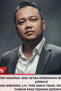 Hari Pers Nasional 2026: Ketika Keberanian Menjadi Modal Utama Jurnalis Ahmad Wibisono, S.H.: Pers Harus Tegak, Independen, Dan Tak Tunduk pada Tekanan Kepentingan