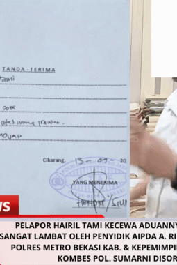 Pelapor Hairil Tami Kecewa Aduannya Ditangani Sangat Lambat Oleh Penyidik Aipda A. RIFAI Unit II HARDA Polres Metro Bekasi Kab. & Kepemimpinan Kapolres Kombes Pol. Sumarni Disorot 