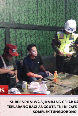 Subdenpom V/2-5 Jombang Gelar Razia Tempat Terlarang bagi Anggota TNI di Cafe Morena dan Komplek Tunggorono