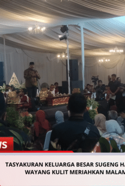 TASYAKURAN KELUARGA BESAR SUGENG HARIADI, PAGELARAN WAYANG KULIT MERIAHKAN MALAM SYUKURAN 