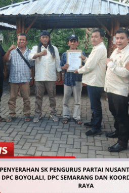 PENYERAHAN SK PENGURUS PARTAI NUSANTARA JAYA (PNJ) DPC BOYOLALI, DPC SEMARANG DAN KOORDINATOR SOLO RAYA