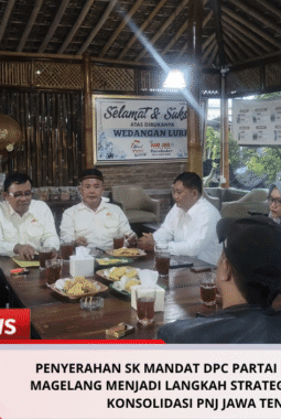 PENYERAHAN SK MANDAT DPC PARTAI PNJ KABUPATEN MAGELANG MENJADI LANGKAH STRATEGIS MEMPERKUAT KONSOLIDASI PNJ JAWA TENGAH