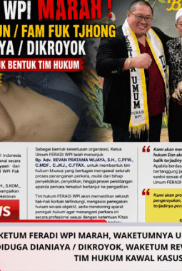 KETUM FERADI WPI Marah, Waketumnya Uun / Fam Fuk Tjhong Diduga Dianiaya / Dikroyok, Waketum Revan Ditunjuk Bentuk Tim Hukum Kawal Kasus Ini